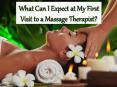 What Can I Expect at My First Visit to a Massage Therapist? PowerPoint PPT Presentation