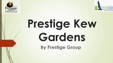 Prestige Kew Gardens East Bangalore