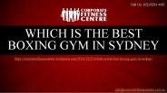 Which Is the Best Boxing Gym In Sydney