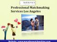 Professional Matchmaking Services Los Angeles PowerPoint PPT Presentation