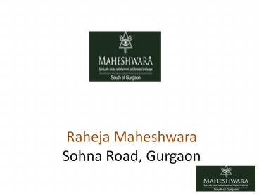 Raheja Maheshwara Sohna Road, Gurgaon