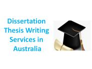 Dissertation Thesis Writing Services in Australia