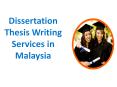 Dissertation Thesis Writing Services in Malaysia PowerPoint PPT Presentation
