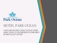 CHOOSE HOTEL PARK OCEAN THIS NEW YEAR TO EXPERIENCE THE BEST HOSPITALITY EVER PowerPoint PPT Presentation