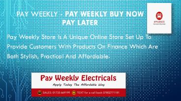 Pay weekly - Pay weekly Buy Now Pay Later