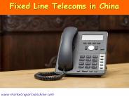 Fixed Line Telecoms in China