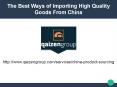 The Best Ways of Importing High-Quality Goods from China PowerPoint PPT Presentation