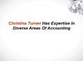 Christina Turner Has Expertise In Diverse Areas Of Accounting PowerPoint PPT Presentation