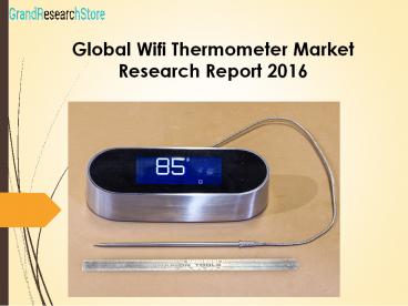 Global Wifi Thermometer Market Research Report 2016