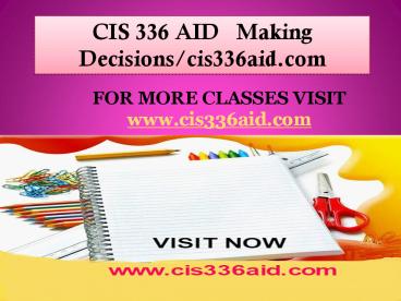 CIS 336 AID   Making Decisions/cis336aid.com