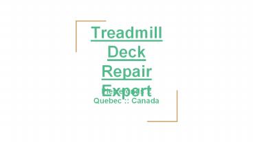 Hire Best Treadmill Deck Repair Expert In Pierrefonds