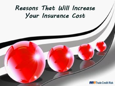 Reasons That Will Increase Your Insurance Cost