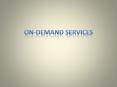On-Demand Services PowerPoint PPT Presentation