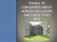 Things to Considered About Screen Enclosure And Their Types In It PowerPoint PPT Presentation