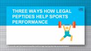 THREE WAYS HOW LEGAL PEPTIDES HELP SPORTS PERFORMANCE