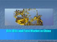 Oils (Oils and Fats) Market in China