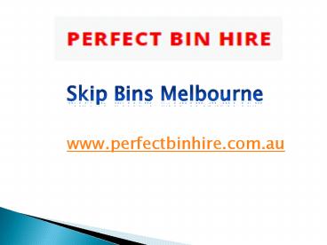 Skip Bins Melbourne - perfectbinhire.com.au (1)