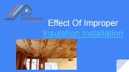 Effects of Improper insulation installation