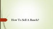 How To Sell A Ranch