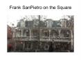 Frank SanPietro on the Square PowerPoint PPT Presentation