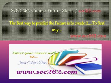 SOC 262 Course Future Starts / soc262dotcom