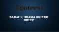 Barack Obama Signed Shirt PowerPoint PPT Presentation