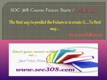 SOC 308 Course Future Starts / soc308dotcom