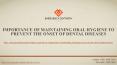 Importance Of Maintaining Oral Hygiene To Prevent The Onset Of Dental Diseases PowerPoint PPT Presentation