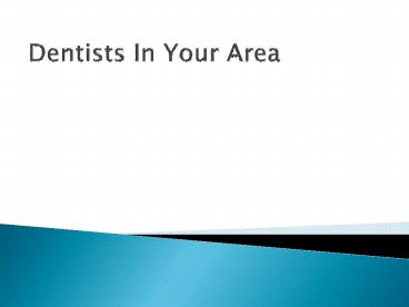 Dentists In Your Area (1)