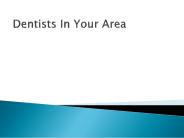 Dentists In Your Area (2)