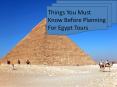 Things You Must Know Before Planning For Egypt Tours PowerPoint PPT Presentation