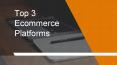 Top 3 Ecommerce Platforms PowerPoint PPT Presentation
