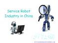 Service Robot Industry in China PowerPoint PPT Presentation