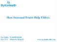 Benefits Of Seasonal Fruits For Elder Care PowerPoint PPT Presentation