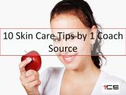 10 Tips of Skin Care by 1CoachSource