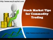 Best Commodity Tips by Ways2Capital