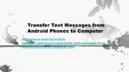Transfer Android Text Messages to Computer