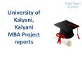 University of Kalyani, Kalyani MBA Project reports PowerPoint PPT Presentation