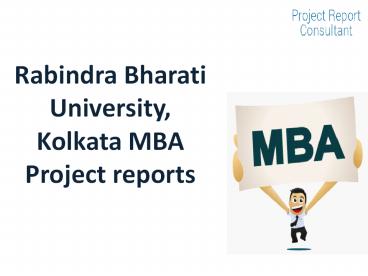 Rabindra Bharati University, Kolkata MBA Project reports