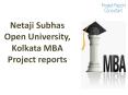 Netaji Subhas Open University, Kolkata MBA Project reports PowerPoint PPT Presentation