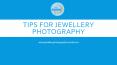 Tips for jewellery photography PowerPoint PPT Presentation