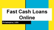 Get Fast Cash Loans Online in Philadelphia