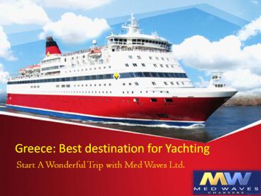 Greece: Best destination for Yachting