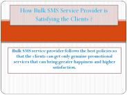 How Bulk SMS Service Provider is Satisfying the Clients ?