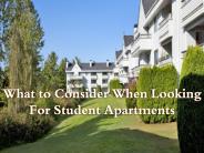 What to Consider When Looking For Student Apartments