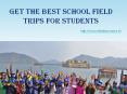 Get the best School field trips for students PowerPoint PPT Presentation