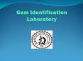 Gem Identification Laboratory - Stone Testing Laboratory PowerPoint PPT Presentation