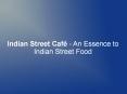 Indian Street Café - An Essence to Indian Street Food (1) PowerPoint PPT Presentation