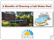 Six Benefits of Choosing a Salt Water Pool