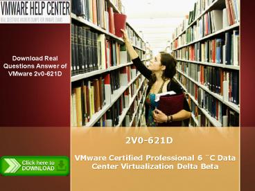 Pass your 2v0-621D certification Exam With Vmwarehelpcenter